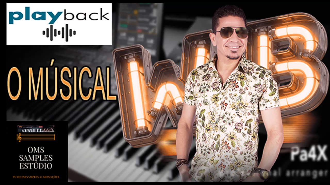 PLAY BACK WASHINGTON BRASILEIRO O MÚSICAL Grátis #WB#musicaldochefe