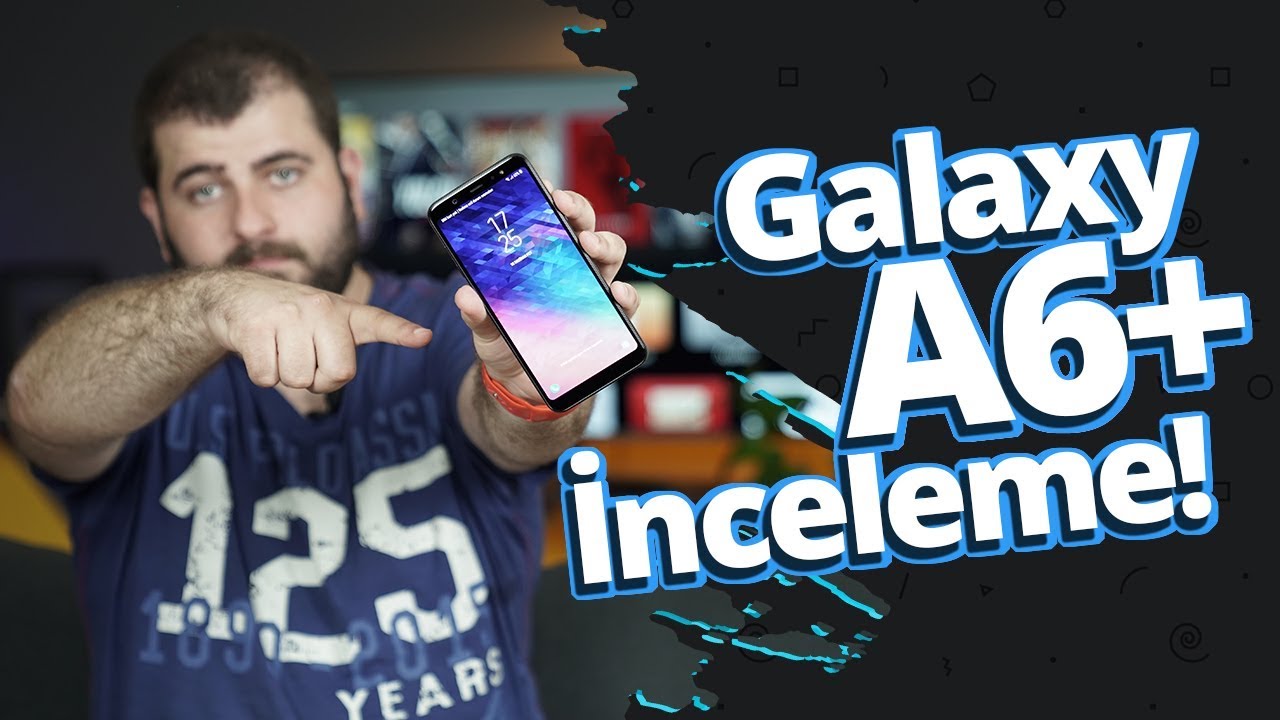 Samsung Galaxy A6+ İnceleme - Günahıyla sevabıyla Galaxy A6+ hakkında her şey!