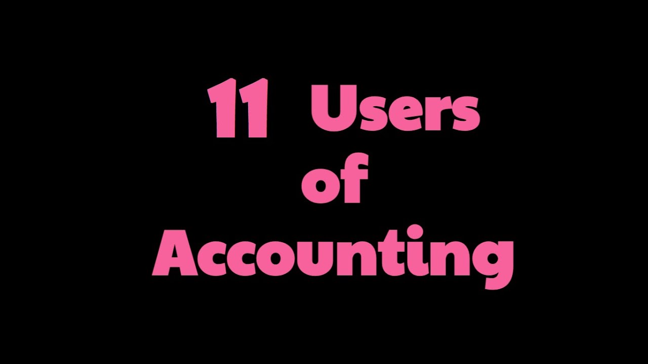11 Users of Accounting