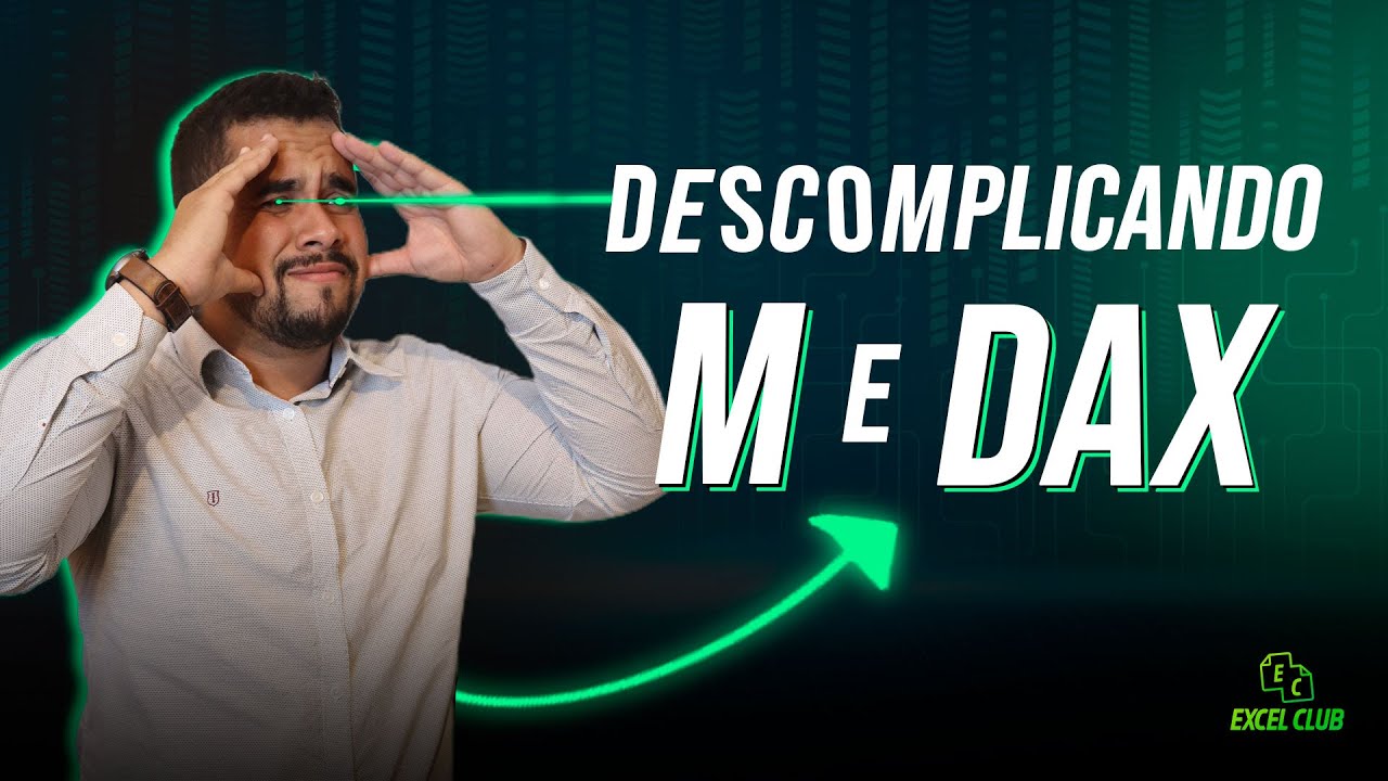 Descomplicando M e DAX