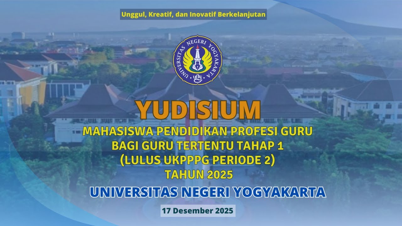 Yudisium PPG Bagi Guru Tertentu Tahap 1 Tahun 2025 - UNY | Rabu, 17 Desember 2025