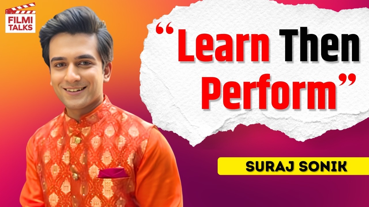 Method Acting Journey 🎭 | Suraj Sonik Learning Phase | Filmi Talks