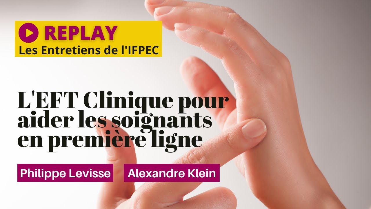 L'EFT Clinique pour aider les soignants en premi&egrave;re ligne