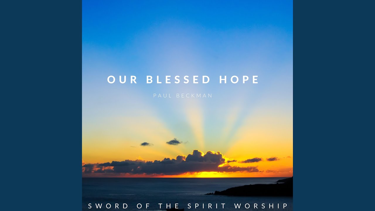 Our Blessed Hope