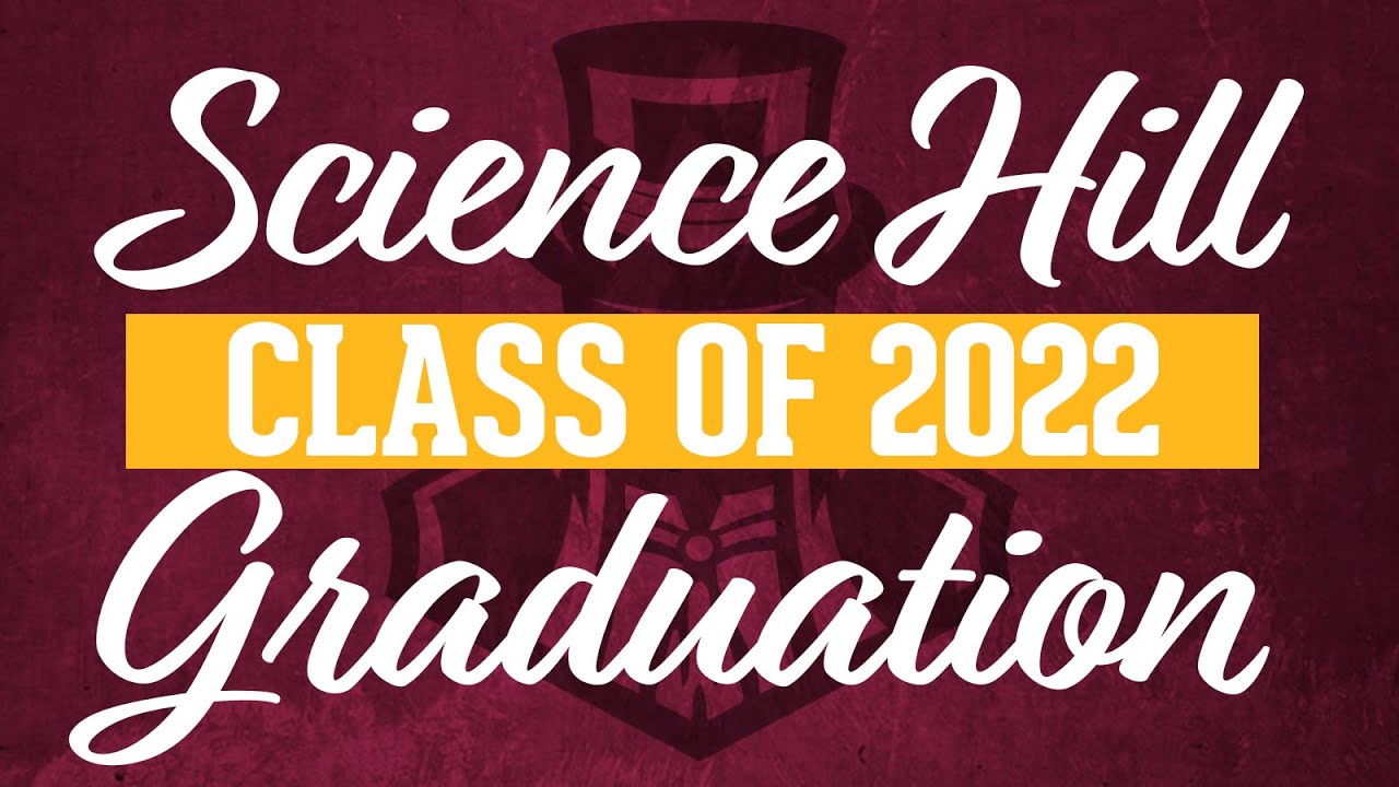 Science Hill High School Graduation Class of 2022