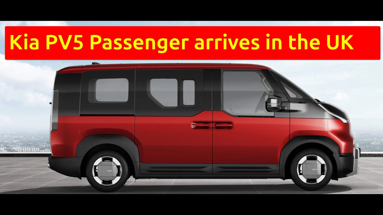 Kia PV5 Passenger has arrived in the UK