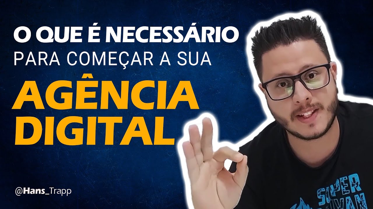 O que é necessário para começar sua Agência de Marketing Digital