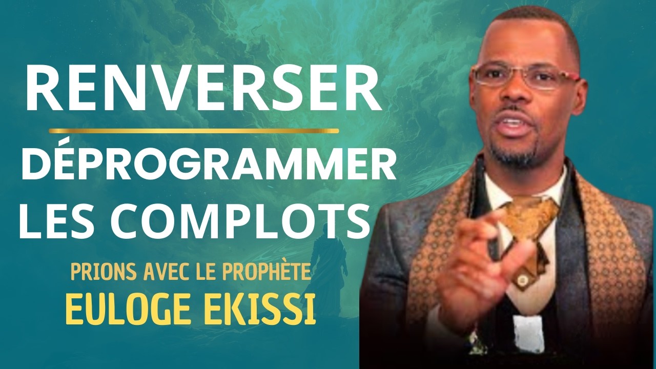 Les complots de l'ennemi révélés | Comment se protéger | Euloge Ekissi