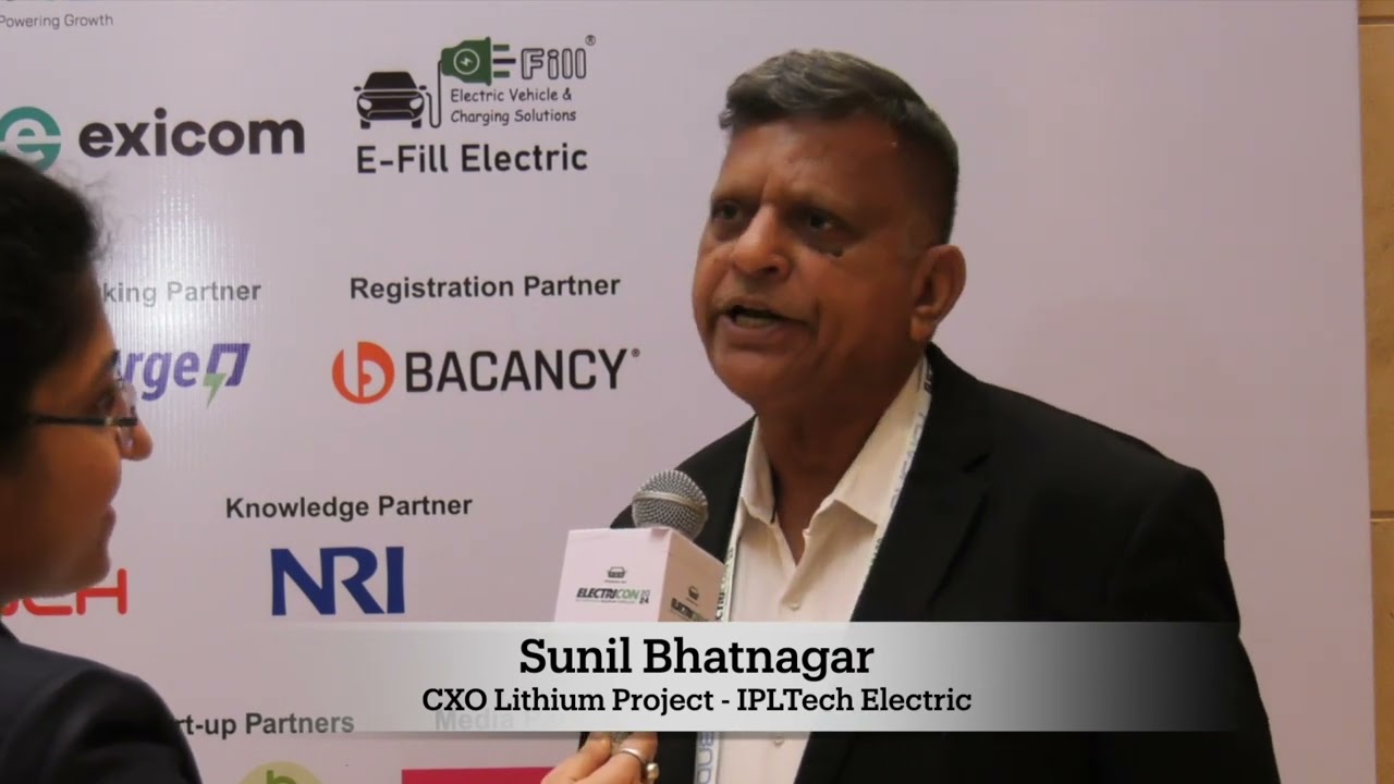 Sunil Bhatnagar - CXO Lithium Project, IPLTech Electric (Murugappa Group Company) at Electricon 2024