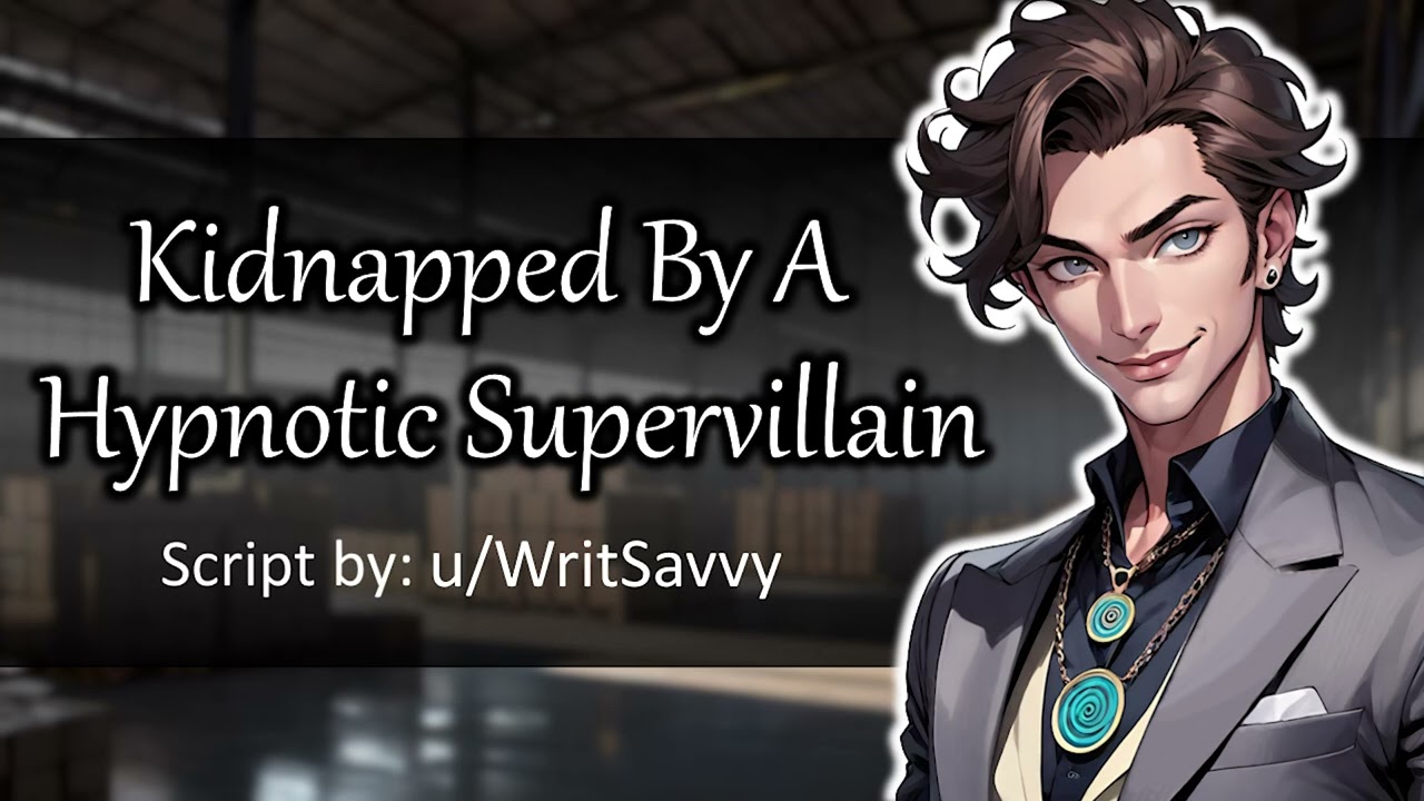 Kidnapped by a Hypnotic Supervillain [Hero x Villain] [Hypnosis] [Slight Yandere] [Kidnapping] [M4A]