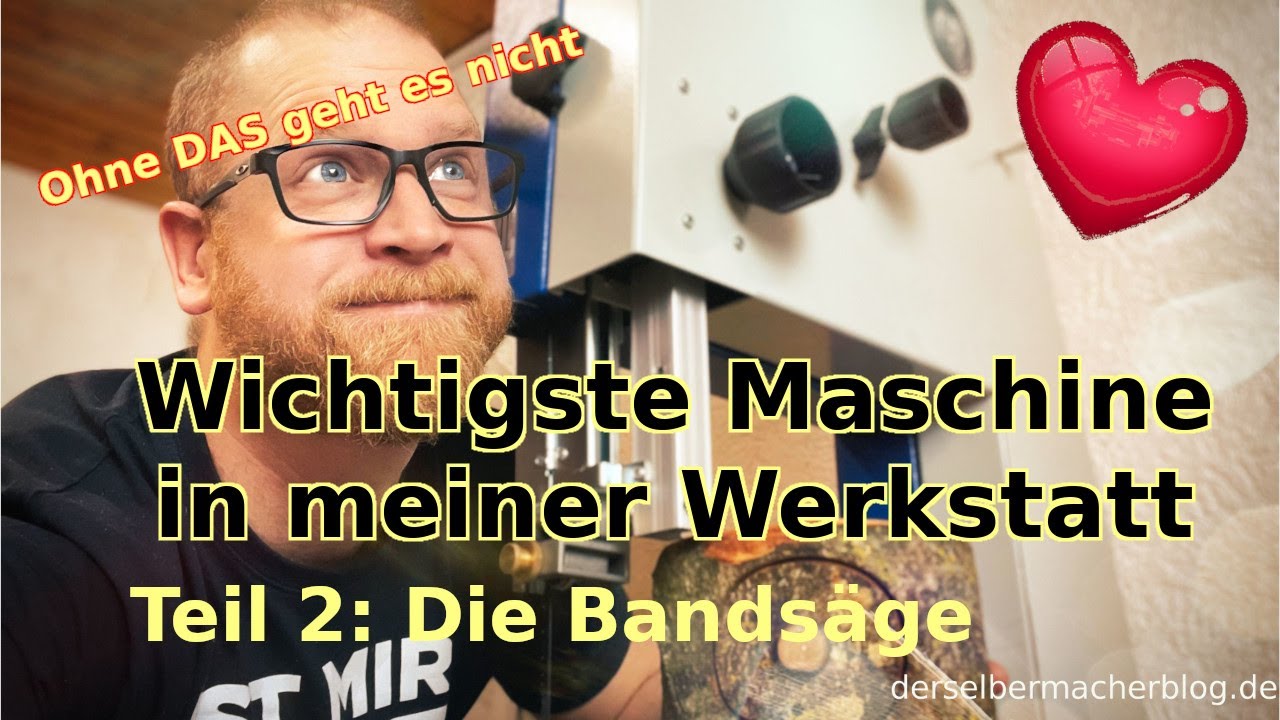 Wichtigstes Werkzeug in meiner Werkstatt, Teil 2: Die Bandsäge (Vorteile, Grenzen)