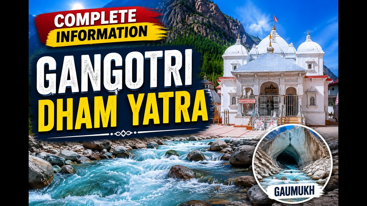 Gangotri Dham Yatra 2026 | Complete Information Travel Guide | Gangotri Temple | Maneri Dam | Harsil