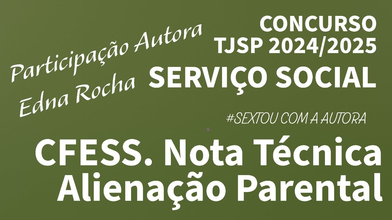 📌 CFESS – O trabalho de assistentes sociais e a Lei de Alienação Parental - Concurso TJSP 2025
