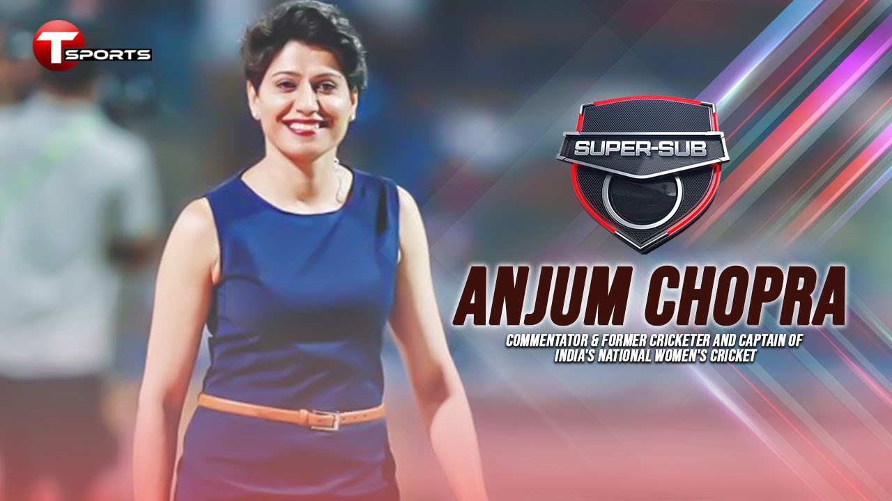Anjum Chopra's Special Interview | Super - Sub | T Sports