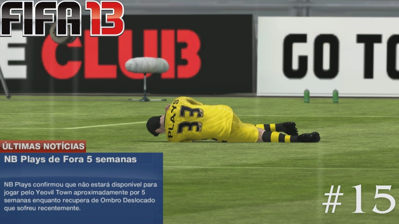 FIFA 13 - #15 | LESÃO A MEIO DA ÉPOCA (CARREIRA JOGADOR)