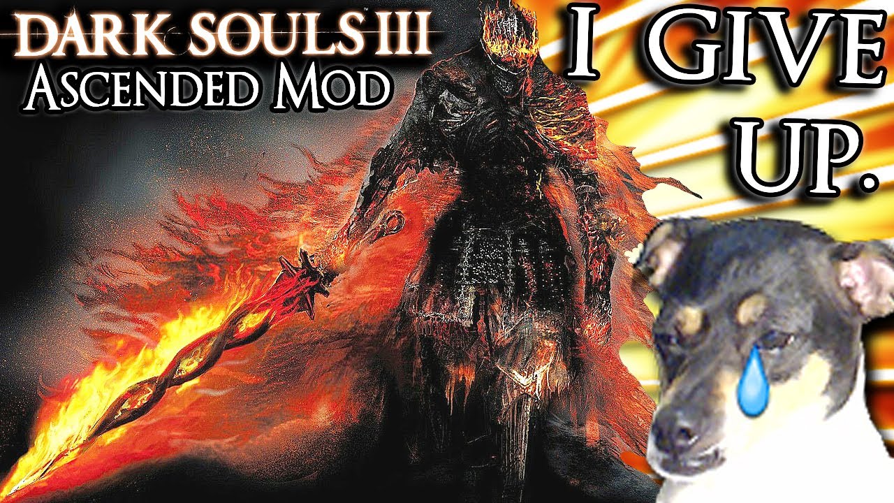 An Impossible Boss I Will Never Beat, I Quit - DS3 Ascended Mod Funny Moments PART 16