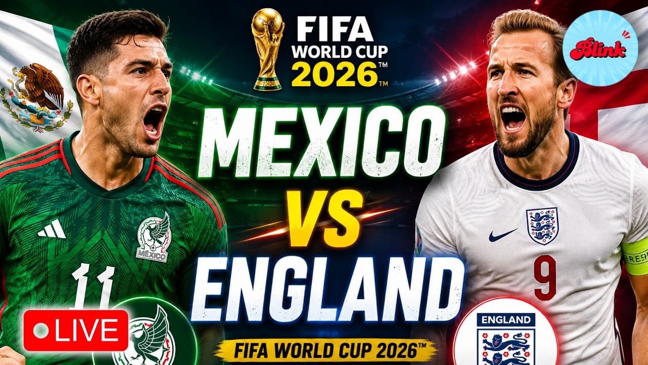 Mexico vs England LIVE | FIFA World Cup 2026 Round of 16