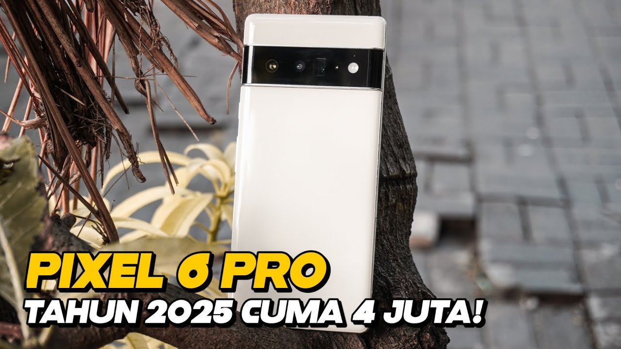 Masih Worth To Buy!! FULL REVIEW GOOGLE PIXEL 6 PRO DI TAHUN 2025