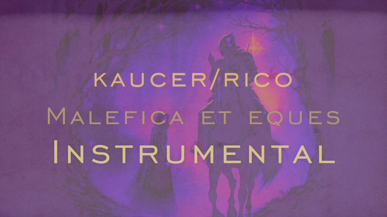 Kaucer + RICO - Malefica et Eques (Instrumental)