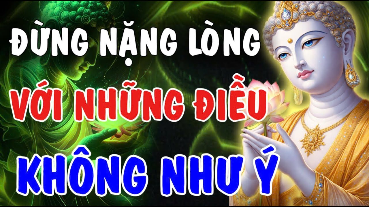 ĐỪNG NẶNG LÒNG, VỚI NHỮNG ĐIỀU KHÔNG NHƯ Ý - NGHE 1 LẦN BUÔNG HẾT ƯU PHIỀN | Phật Từ An Nhiên