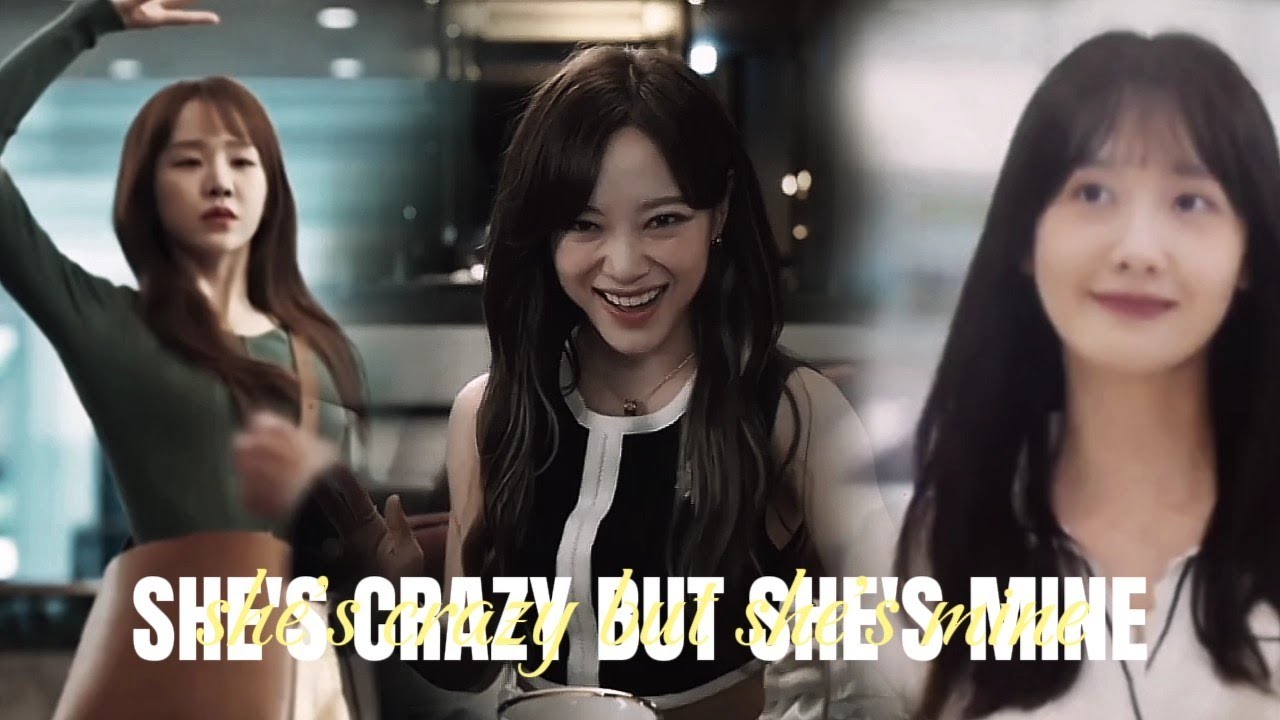 She's crazy but she's mine || Multifandom