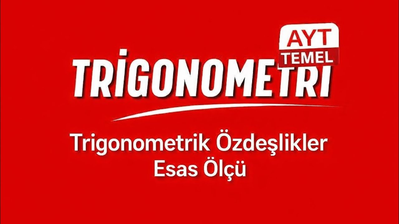 TRİGONOMETRİ 1 /TRİGONOMETRİK ÖZDEŞLİKLER VE ESAS ÖLÇÜ⚠️#aytmatematik #trigonometri 