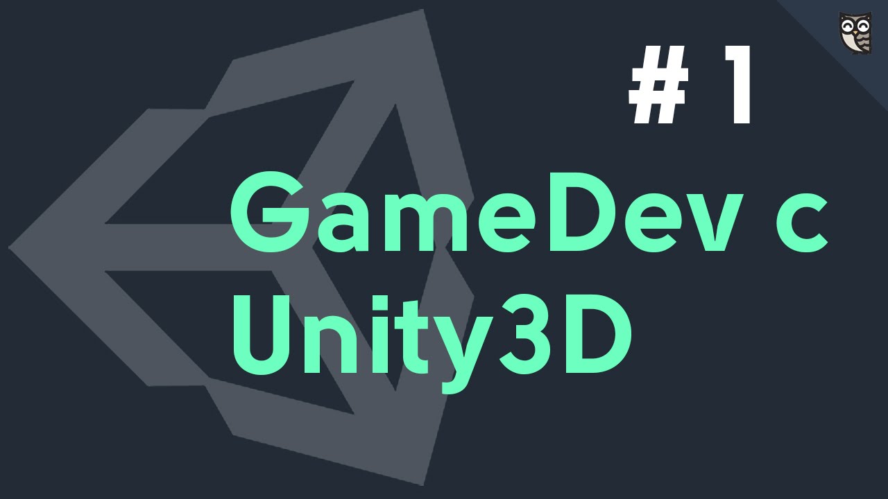 GameDev c Unity3D - #1 - Введение