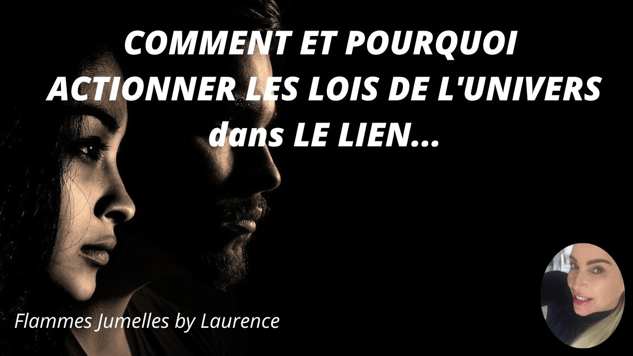 LE POUVOIR DES LOIS DE L'UNIVERS DANS LE LIEN