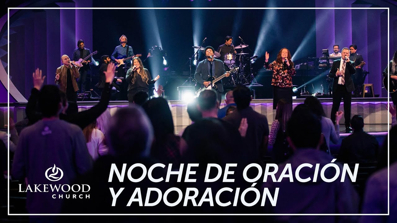 Iglesia Lakewood | Noches de Oración y Adoración | Jueves 21 de Enero, 7:30pm