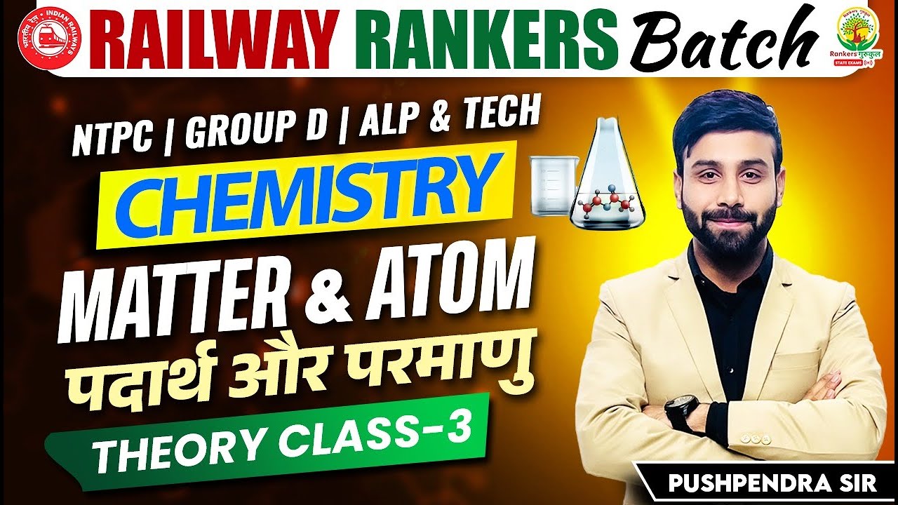 Matter And Atom | Railway Science Classes | Railway Rankers Batch | Chemistry by Pushpendra Sir