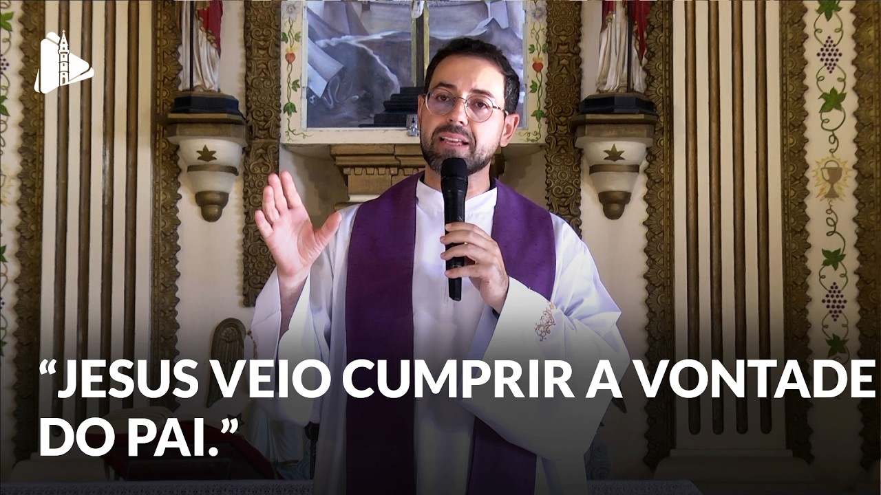 “Jesus veio cumprir a vontade do Pai.”  I Homilia do dia Pe. William Betonio | TV BOM JESUS