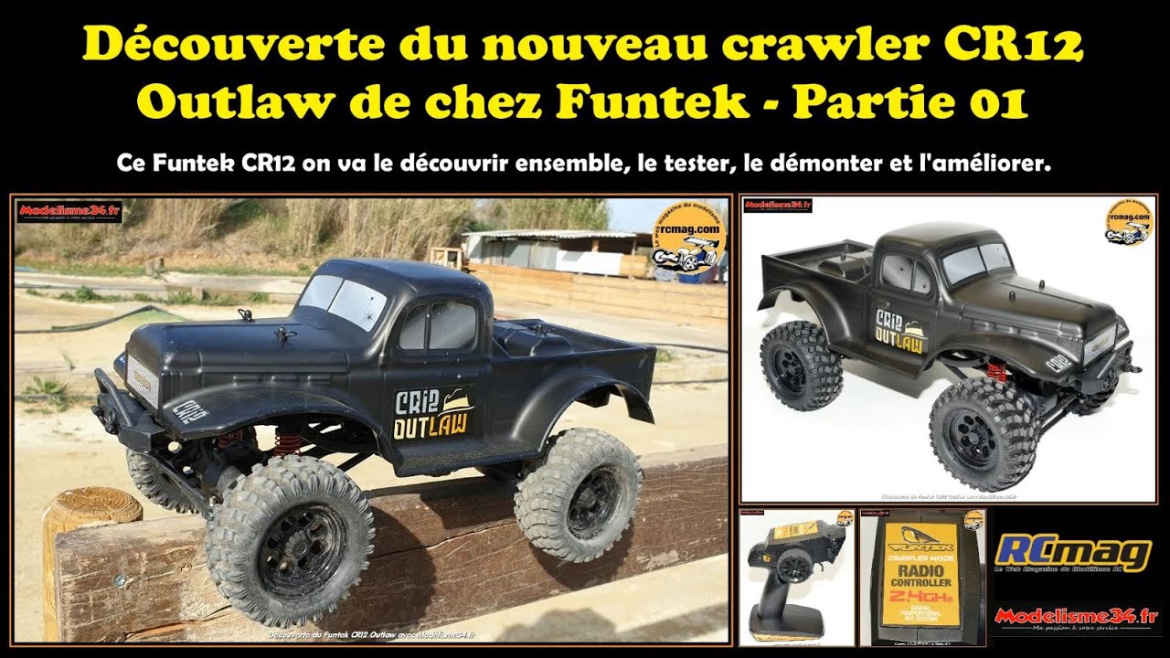 Découverte du nouveau Funtek crawler CR12 Outlaw - Partie 01