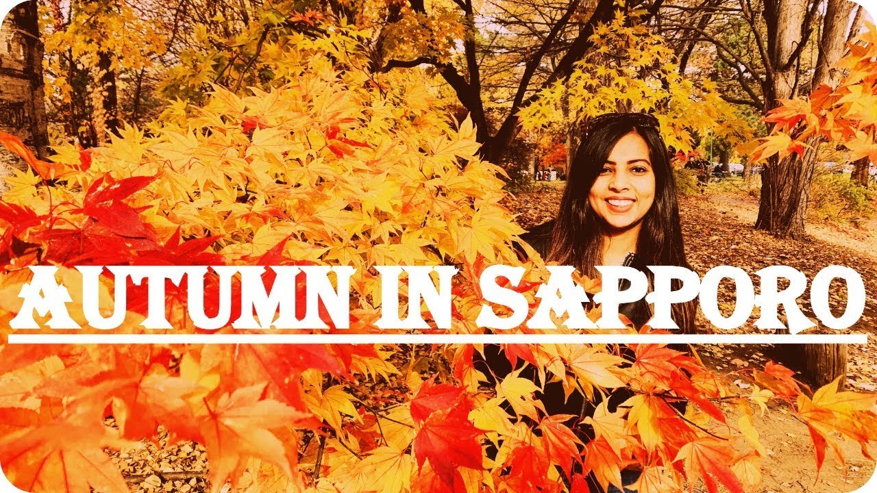 Autumn in Sapporo| Fall Foliage in Sapporo Hokkaido Japan | Hokkaido | 札幌の秋  | Smriti Rao Das