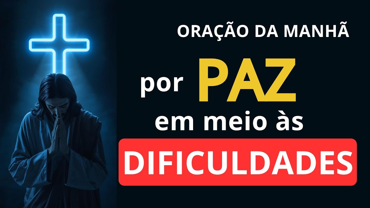 Oração Poderosa por PAZ em MEIO às DIFICULDADES | Encontre Consolo e Força em Deus