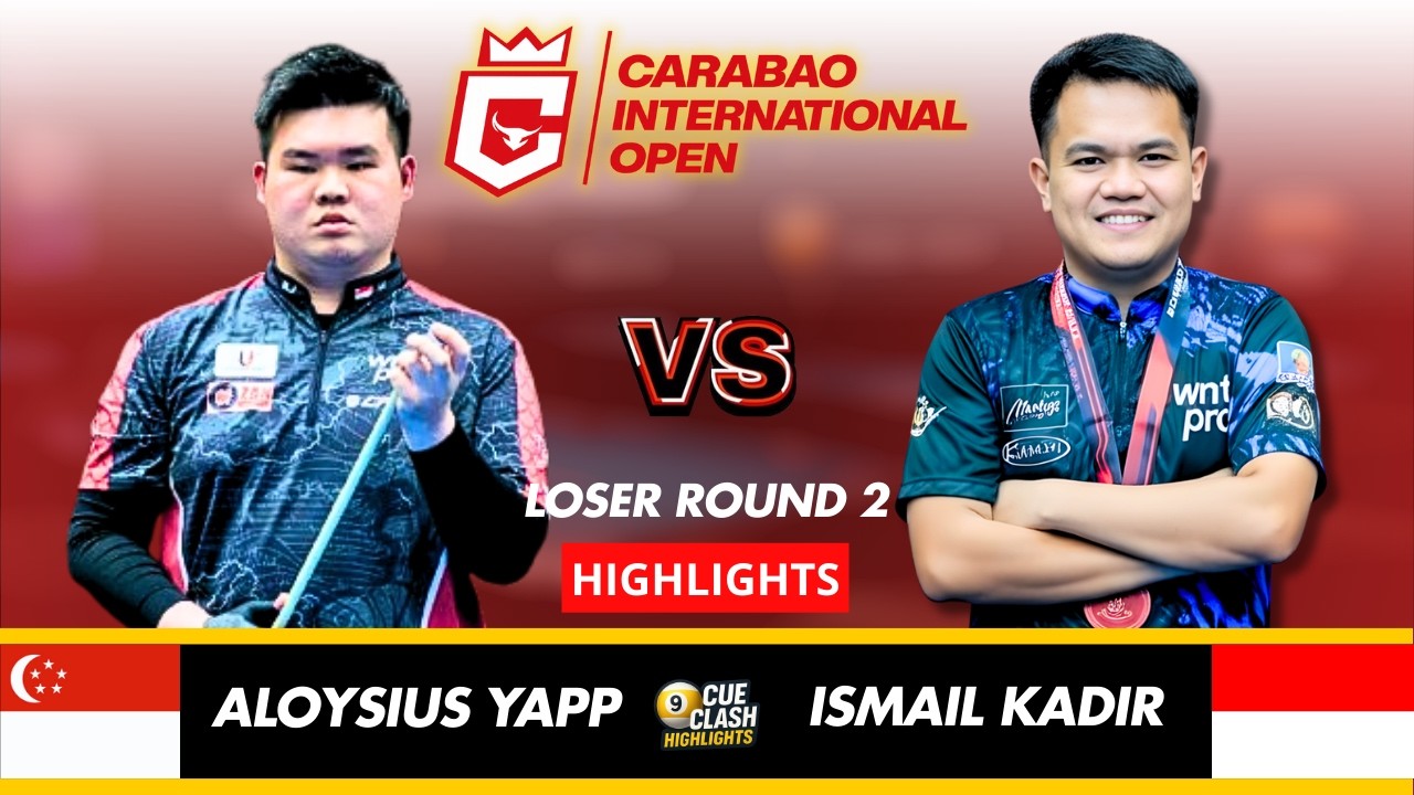 Aloysius Yapp vs Ismail Kadir | Loser Round 2 | 2026 Carabao International Open Highlights