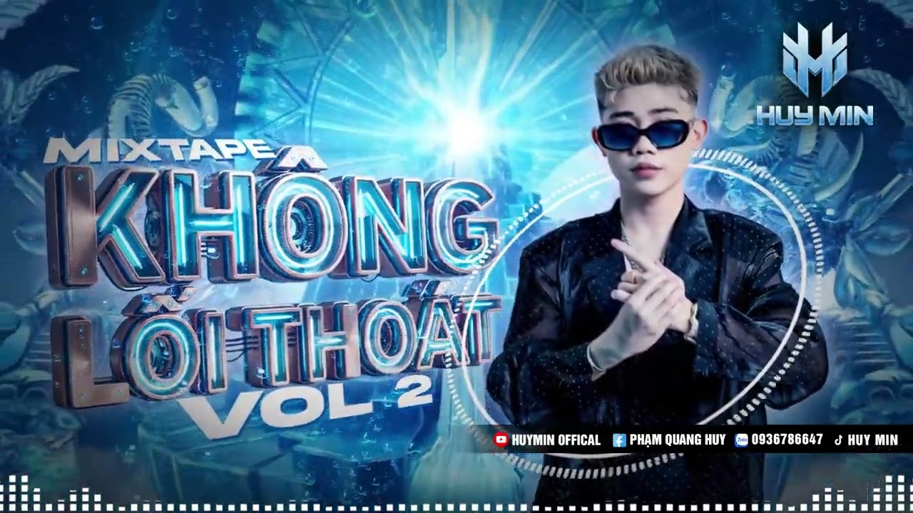 MIXTAPE VINAHOUSE - KH&Ocirc;NG LỐI THO&Aacute;T VOL2 - HUYMIN MIX