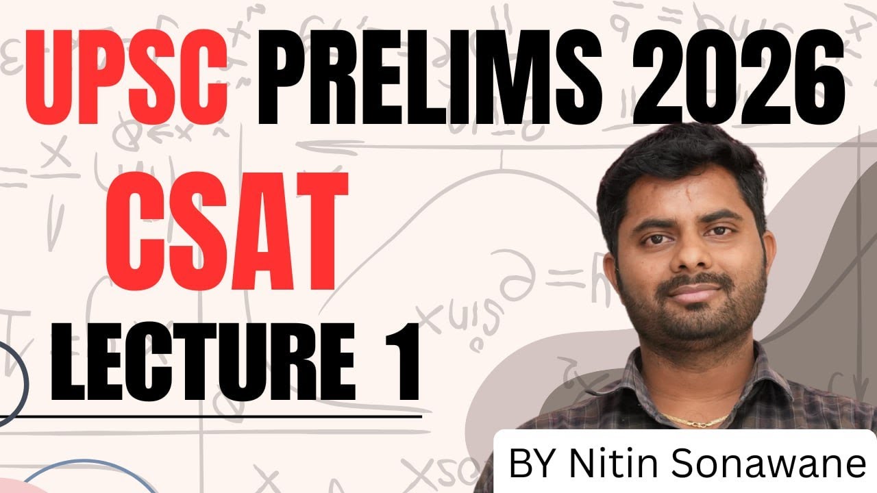 UPSC Prelims 2026 CSAT MODULE |  First Lecture | Nitin Sir