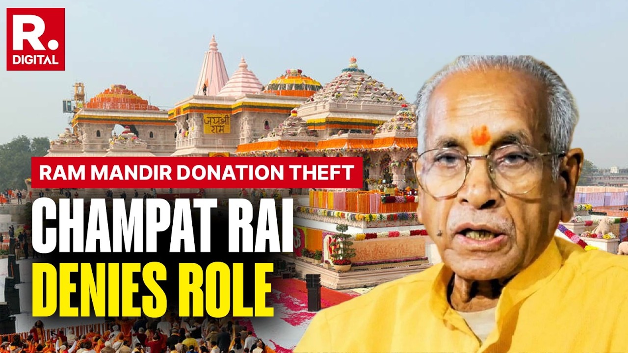 Ram Mandir Donation Theft Row: Champat Rai Denies Role, Claims That He 'Helped Apprehend Suspects'