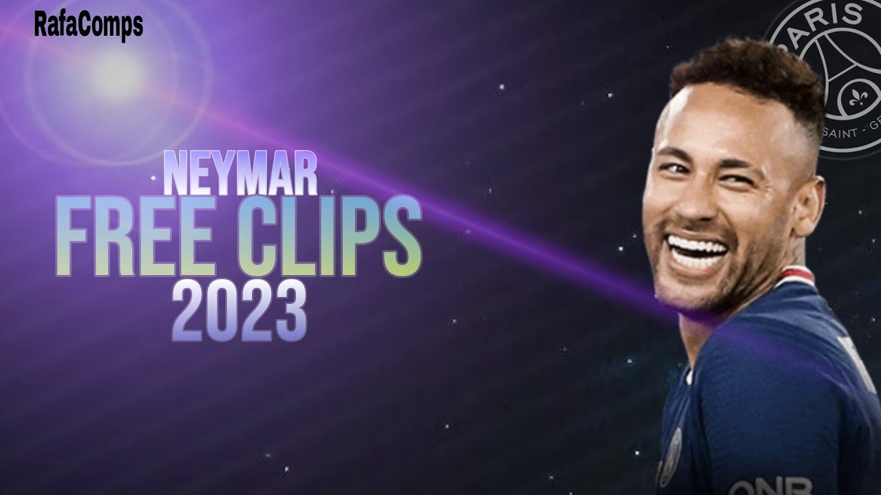 Neymar JR. 2023 ● FREE CLIPS / NO WATERMARK ● FREE TO USE ● HD