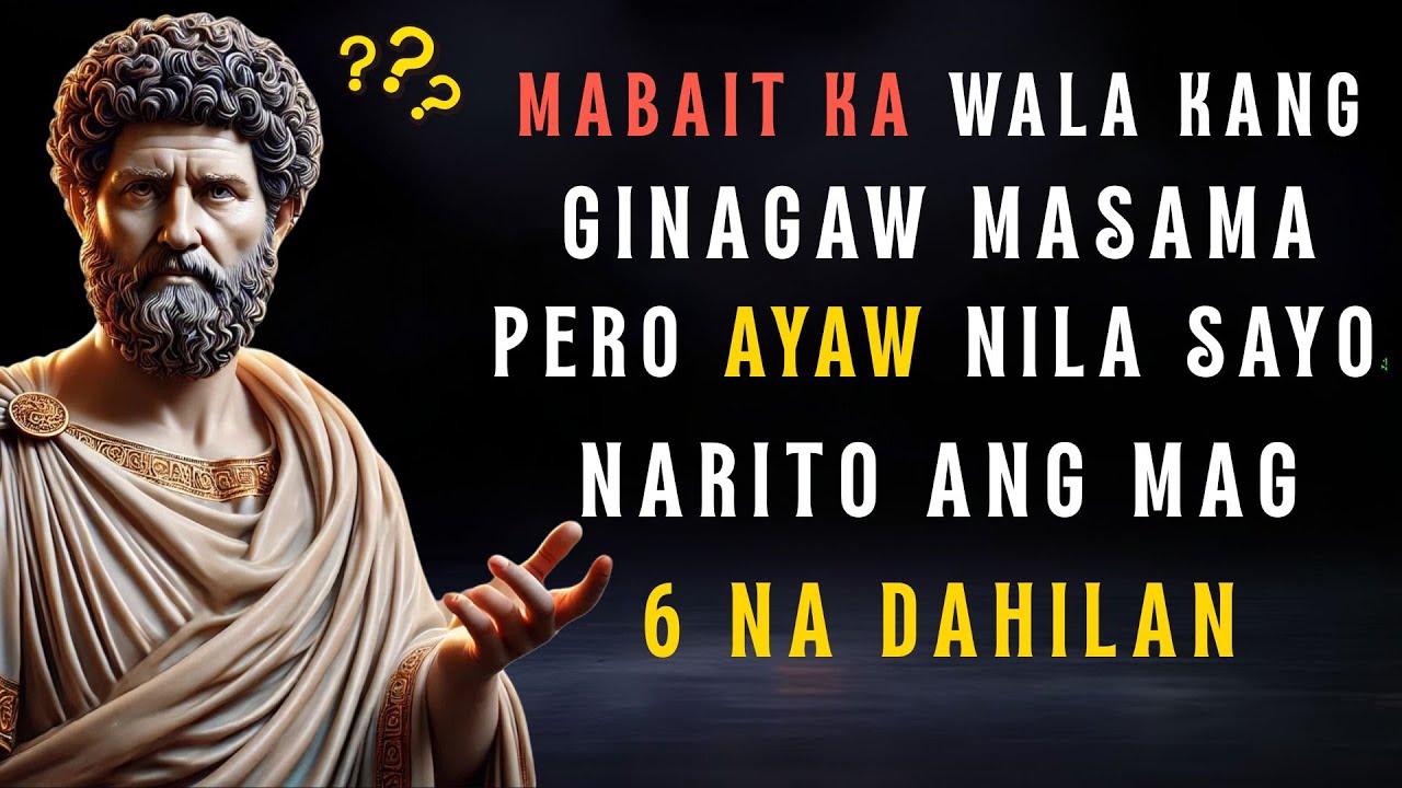 6 Malupit na Katotohanan Kung Bakit Ayaw Sayo ng Ibang Tao Kahit Mabait Ka | Stoic Philosophy