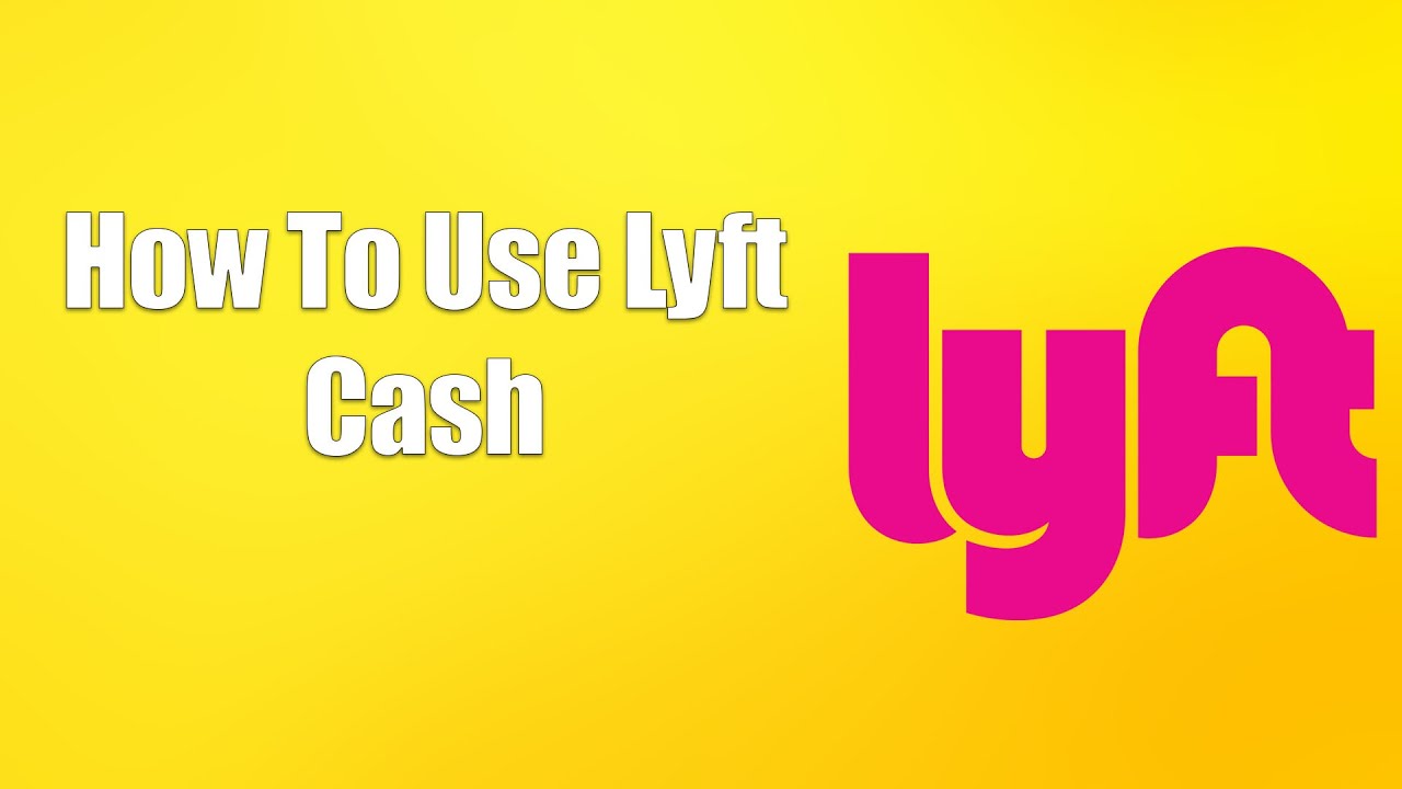 How To Use Lyft Cash