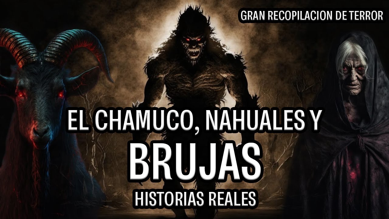 EL CHAMUCO, NAHUALES Y BRUJAS | PRIMERA RECOPILACIÓN DE OCTUBRE | HISTORIAS DE BRUJAS