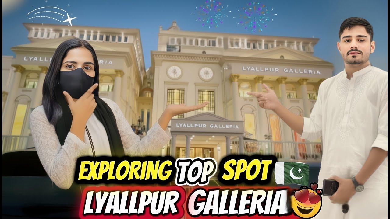 LYALLPUR GALLERIA KA KIYA VISIT 😍 | FAISALABAD FULL TOUR 🤩 | FAMOUS SPORTS DEKHA🍗|THE LAHORI TRIO