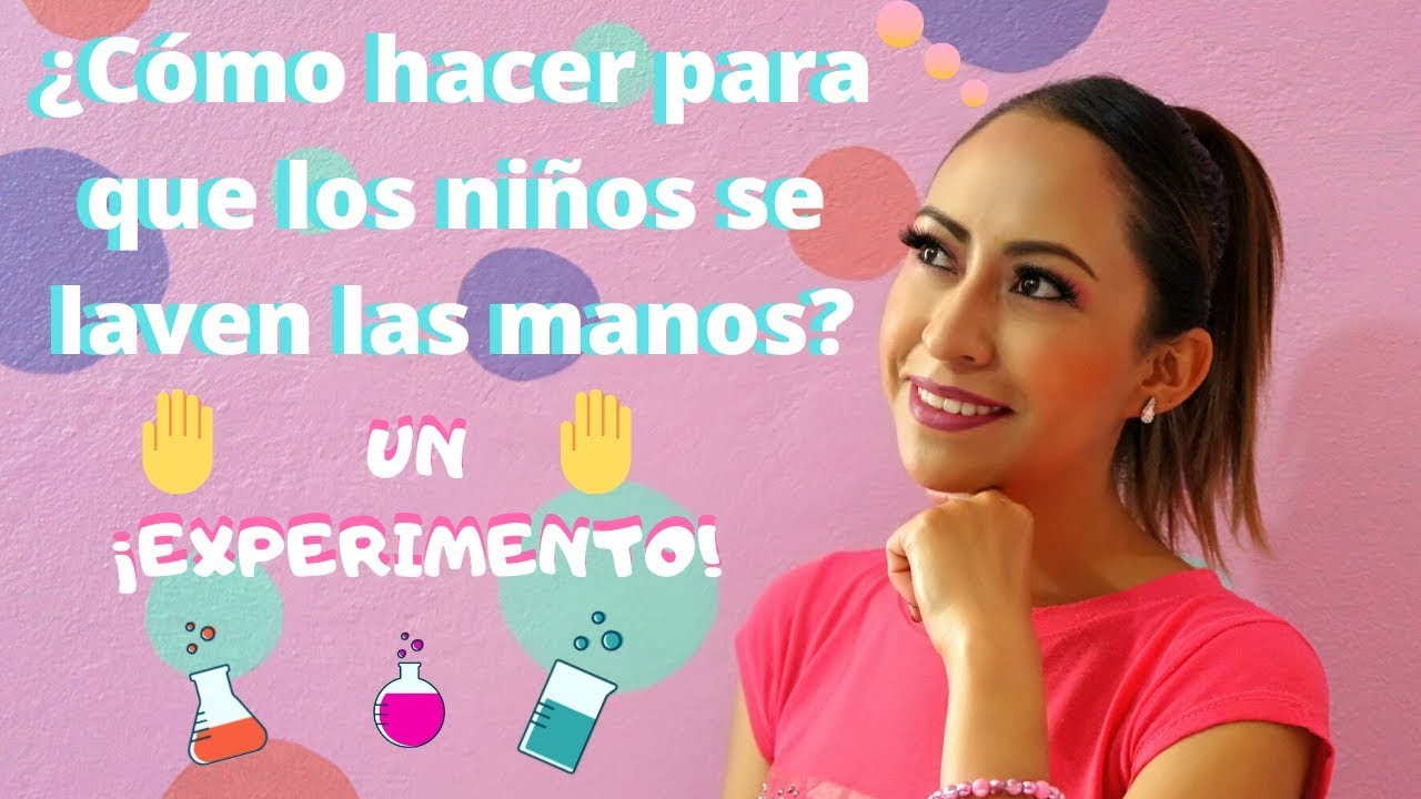 Experimento para que los niños se laven las manos