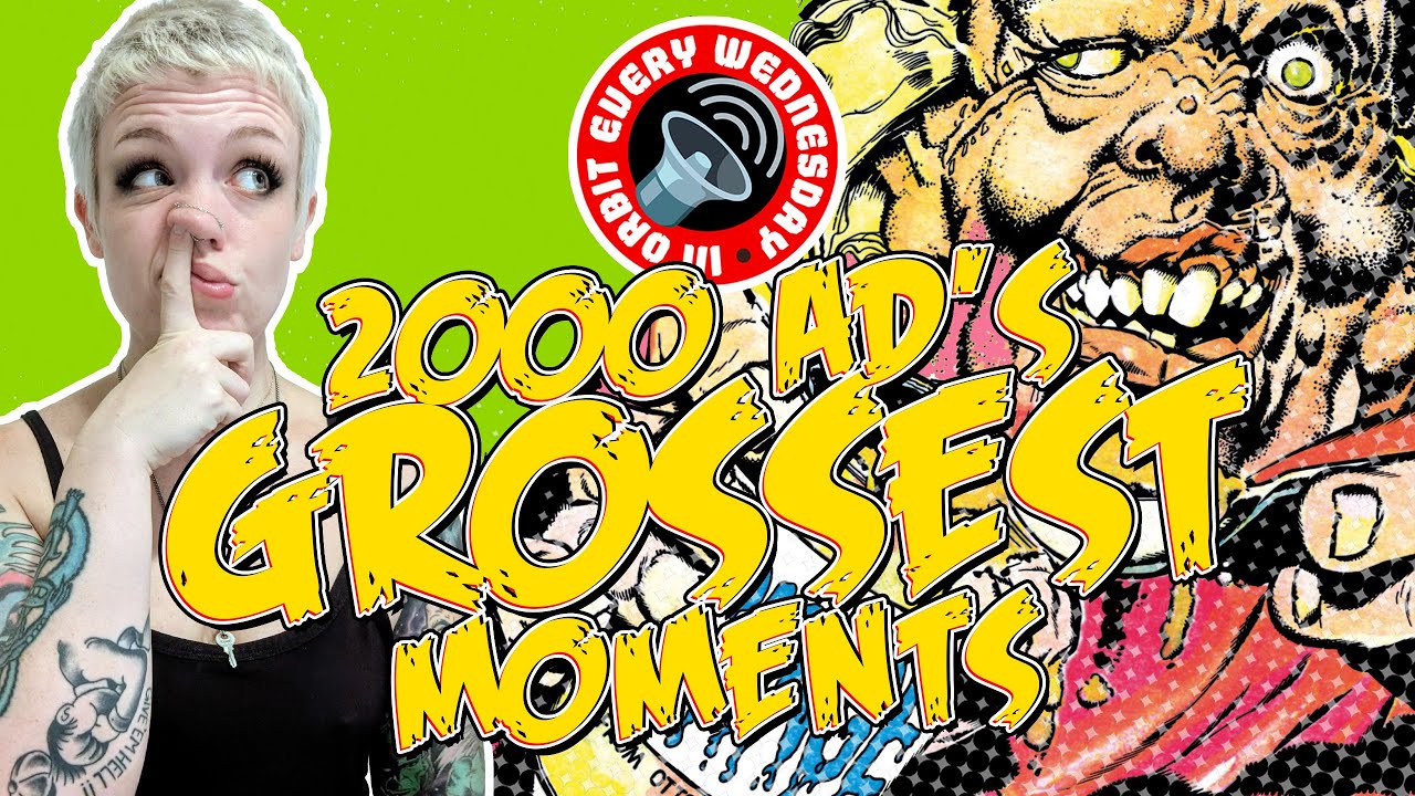 2000 AD's grossest moments! &ndash; In Orbit Every Wednesday