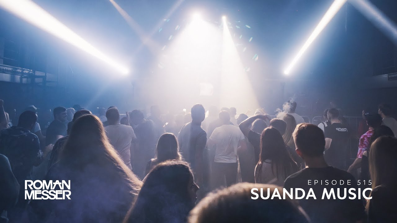 Roman Messer - Suanda Music 515 (Tim Air Guest Mix)  [#SUANDA]