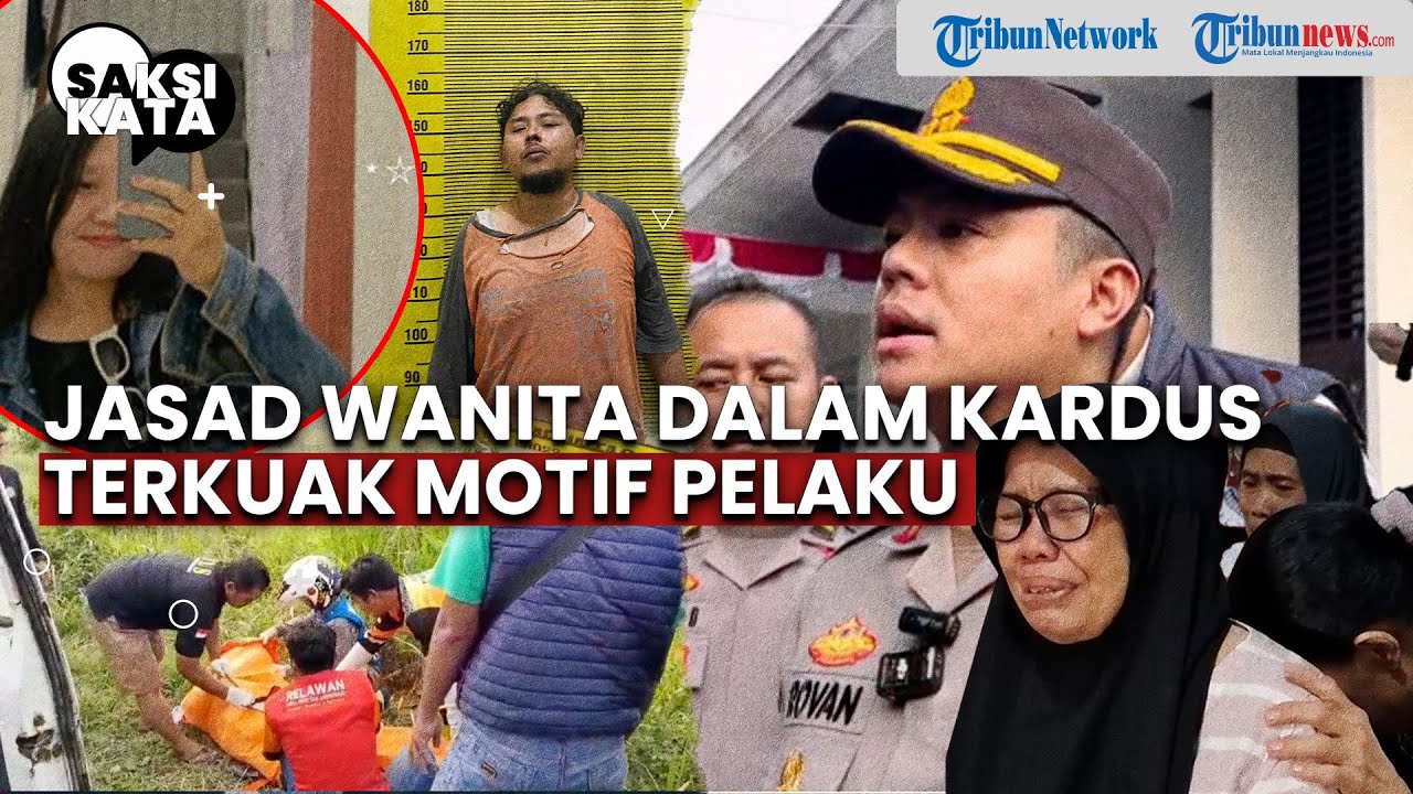 Jasad Wanita dalam Kardus di Gresik, Terkuak Motif Pelaku - SAKSI KATA