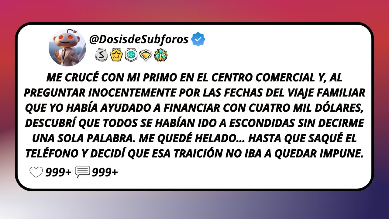 Me Crucé Con Mi Primo En El Centro Comercial Y, Al Preguntar Inocentemente Por Las Fechas...