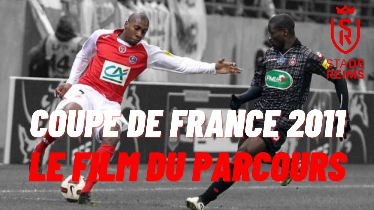 STADE DE REIMS, COUPE DE FRANCE 2011: le PARCOURS COMPLET