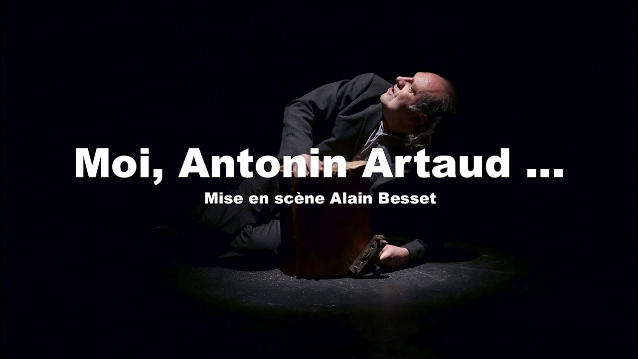 Moi, Antonin Artaud, j'ai donc &agrave; dire &agrave; la soci&eacute;t&eacute; ... | Teaser Officiel | Th&eacute;&acirc;tre Contemporain
